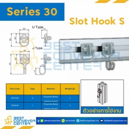 S30SHSJ SLOT HOOK S (J) : Series 30 Polyamide / Stainless